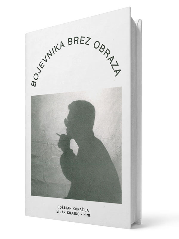 Bojevnika brez obraza. Milan Krajnc. Tiskana knjiga.
