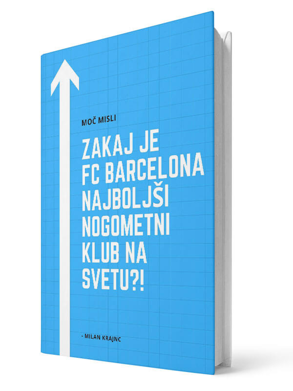 Zakaj je FC Barcelona najboljši nogometni klub na svetu. Milan Krajnc. E-knjiga.