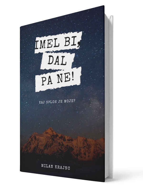 Imel bi, dal pa ne. Milan Krajnc. E-knjiga.