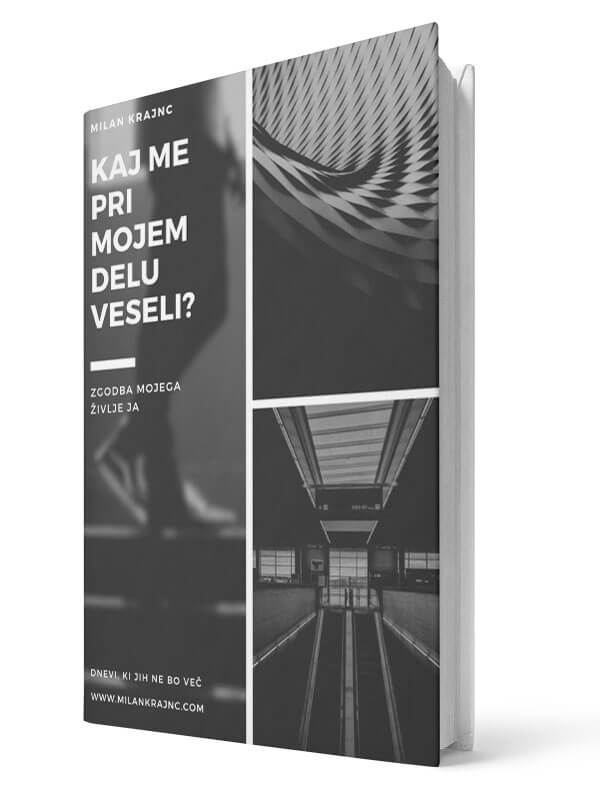 Kaj me pri mojem delu veseli. Milan Krajnc. E-knjiga.