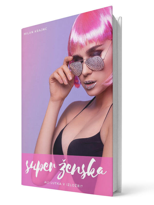 Super ženska, ali lutka v izložbi. Milan Krajnc. E-knjiga.