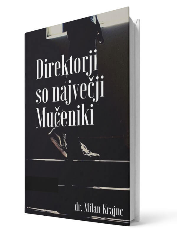Direktorji so največji mučeniki - Milan Krajnc | E-knjiga; Business Coach, Personal Coach