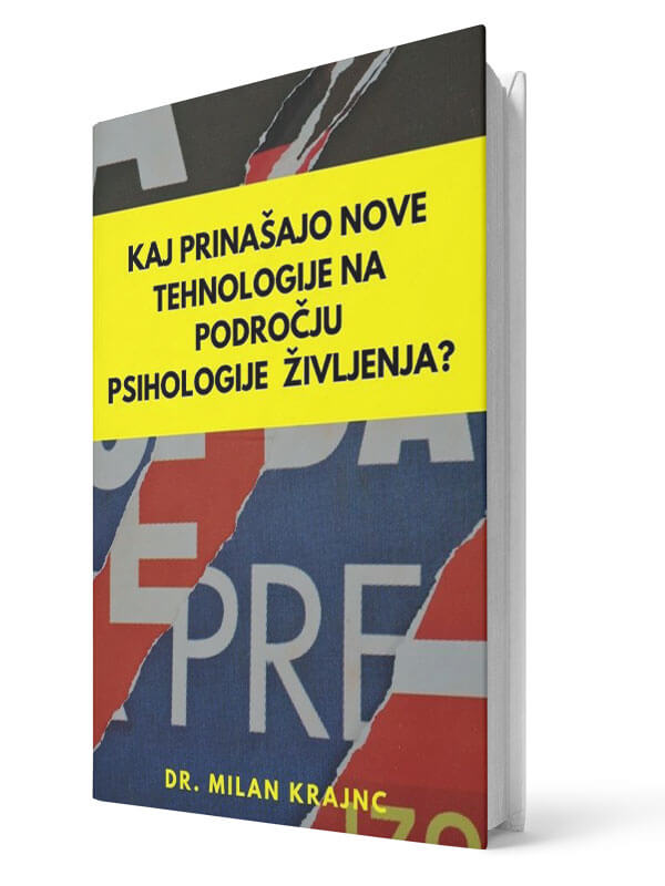 Kaj prinašajo nove tehnologije na področju psihologije življenja? - Milan Krajnc | E-knjiga; Business Coach, Personal Coach