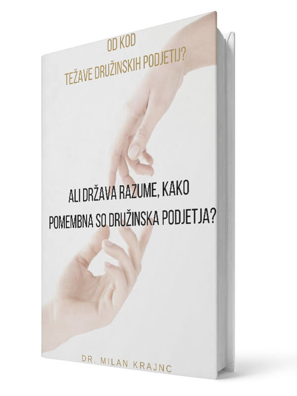 Od kod težave družinskih podjetij? Ali država razume kako pomembna so družinska podjetja? - Milan Krajnc | E-knjiga; Business Coach, Personal Coach