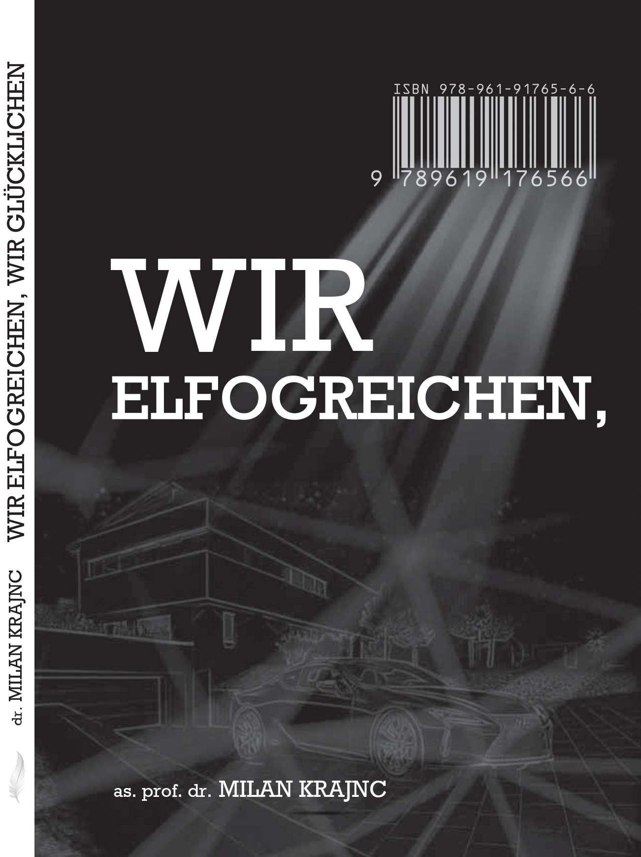 Wir Glücklichen, wir Erfolgreichen! | Buch
